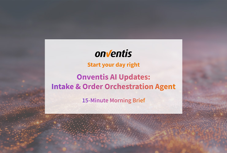 AI-Powered Intake & Order Orchestration: From Request to Order in Seconds